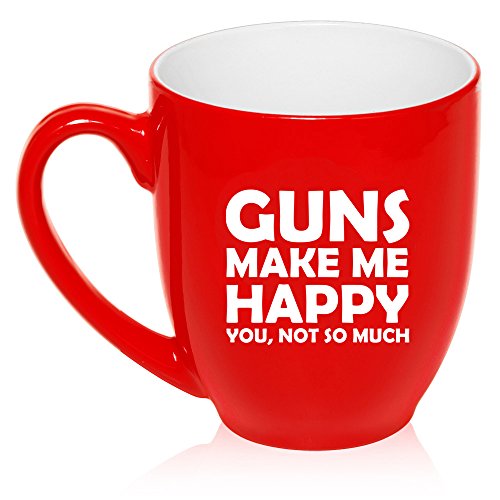 16 oz Large Bistro Mug Ceramic Coffee Tea Glass Cup Funny Guns Make Me Happy You Not So Much (Red)