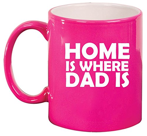 Ceramic Coffee Tea Mug Cup Home Is Where Dad Is Father's Day Father (Pink)