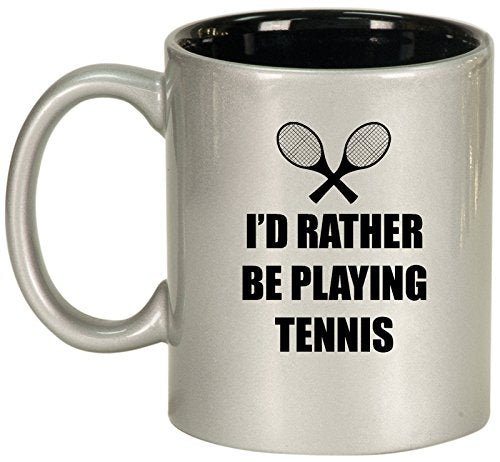Ceramic Coffee Tea Mug Cup I'd Rather Be Playing Tennis (Silver)