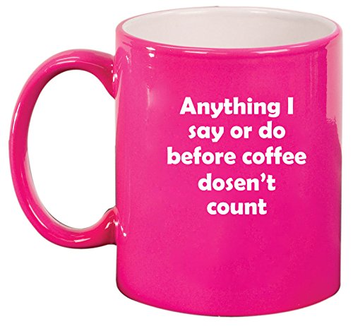 Ceramic Coffee Tea Mug Cup Anything Before Coffee Doesn't Count (Pink)