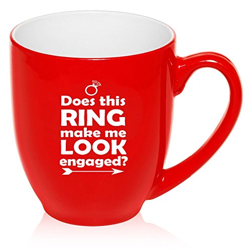 16 oz Large Bistro Mug Ceramic Coffee Tea Glass Cup Does This Ring Make Me Look Engaged (Red)