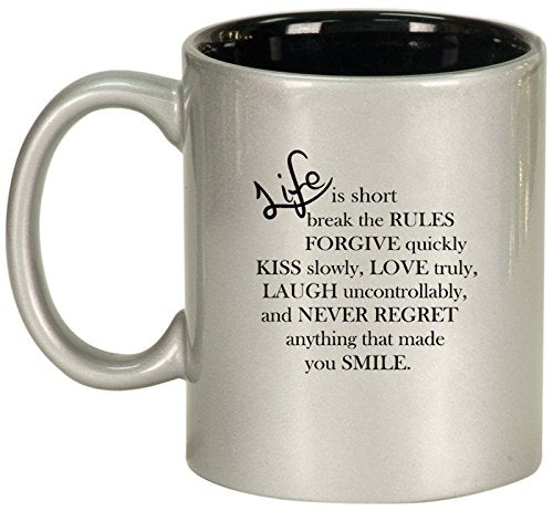 Ceramic Coffee Tea Mug Life is Short Quote (Silver)