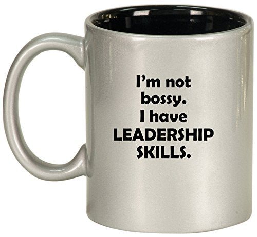 Ceramic Coffee Tea Mug Cup Funny I'm Not Bossy. I Have Leadership Skills (Silver)