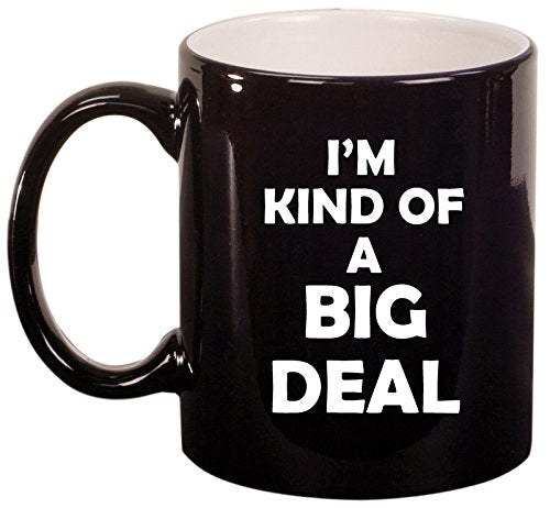Ceramic Coffee Tea Mug Cup I'm Kind of A Big Deal (Black)