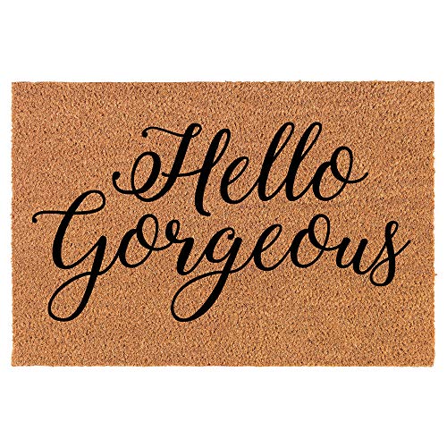 Coir Doormat Front Door Mat New Home Closing Housewarming Gift Hello Gorgeous (24" x 16" Small)