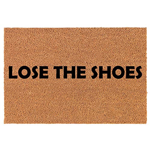 Coir Doormat Front Door Mat New Home Closing Housewarming Gift Lose The Shoes (30" x 18" Standard)