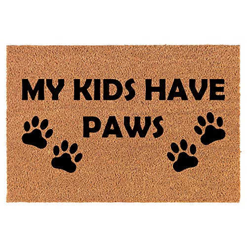 Coir Doormat Front Door Mat New Home Closing Housewarming Gift My Kids Have Paws Funny (24" x 16" Small)