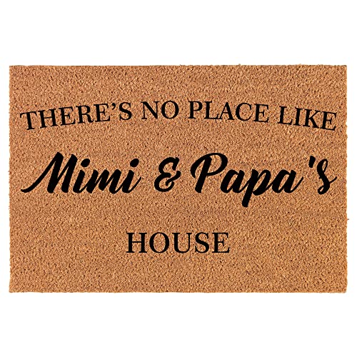 Coir Doormat Front Door Mat New Home Closing Housewarming Gift There's No Place Like Mimi and Papa's House Grandma Grandpa Grandparents Grandmother Grandfather (24" x 16" Small)
