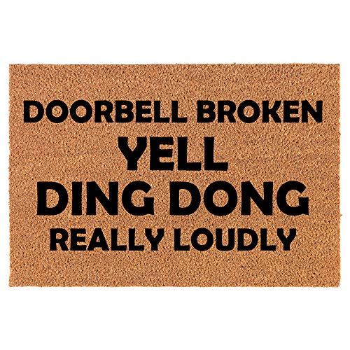 Coir Doormat Front Door Mat New Home Closing Housewarming Gift Doorbell Broken Yell Ding Dong Really Loudly Funny (24" x 16" Small)