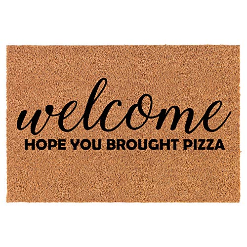 Coir Doormat Front Door Mat New Home Closing Housewarming Gift Welcome Hope You Brought Pizza (24" x 16" Small)