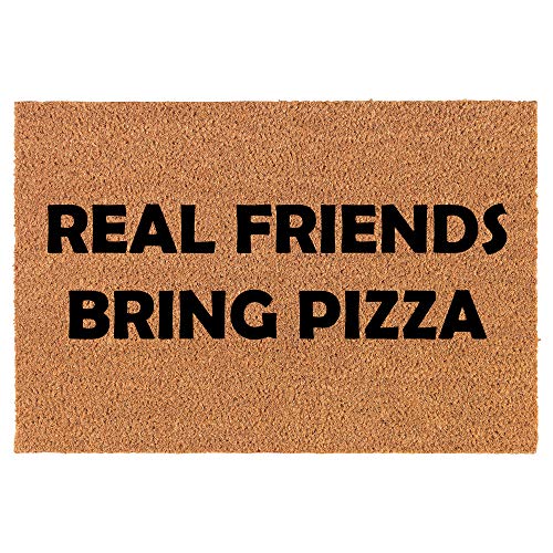Coir Doormat Front Door Mat New Home Closing Housewarming Gift Real Friends Bring Pizza Funny (24" x 16" Small)