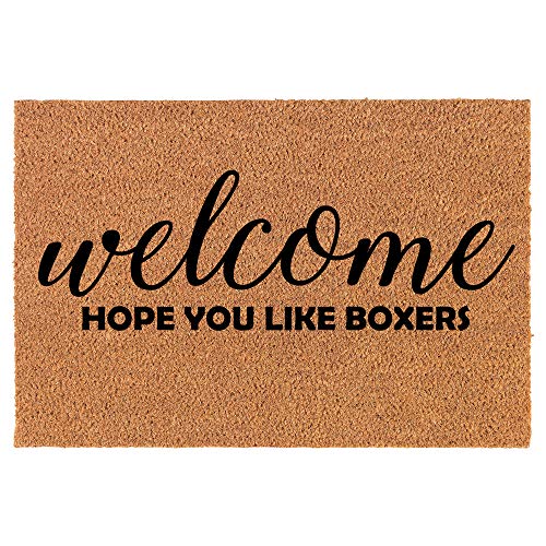 Coir Doormat Front Door Mat New Home Closing Housewarming Gift Welcome Hope You Like Boxers Boxer Dog (24" x 16" Small)