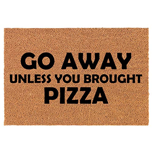 Coir Doormat Front Door Mat New Home Closing Housewarming Gift Go Away Unless You Brought Pizza Funny (24" x 16" Small)