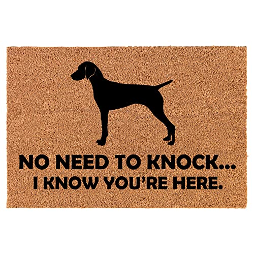Coir Doormat Front Door Mat New Home Closing Housewarming Gift No Need to Knock I Know You are Here Funny Vizsla (24" x 16" Small)