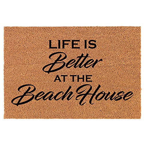 Coir Doormat Front Door Mat New Home Closing Housewarming Gift Life is Better at The Beach House (30" x 18" Standard)
