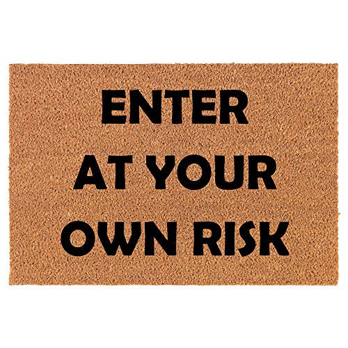 Coir Doormat Front Door Mat New Home Closing Housewarming Gift Enter at Your Own Risk Funny (24" x 16" Small)