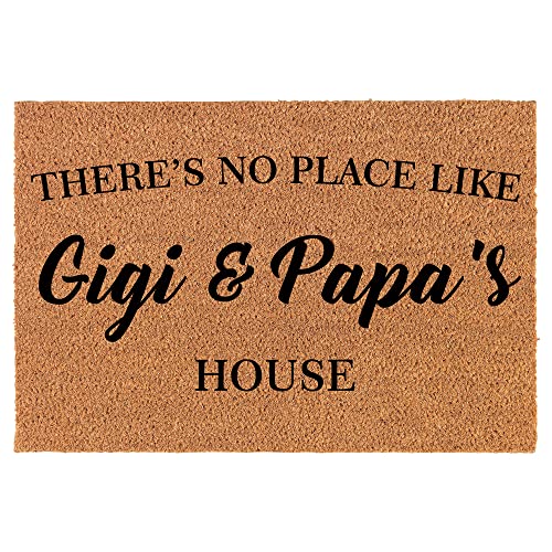 Coir Doormat Front Door Mat New Home Closing Housewarming Gift There's No Place Like Gigi and Papa's House Grandma Grandpa Grandparents Grandmother Grandfather (24" x 16" Small)