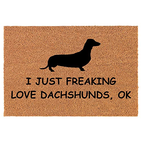 Coir Doormat Front Door Mat New Home Closing Housewarming Gift I Just Freaking Love Dachshunds Funny (24" x 16" Small)