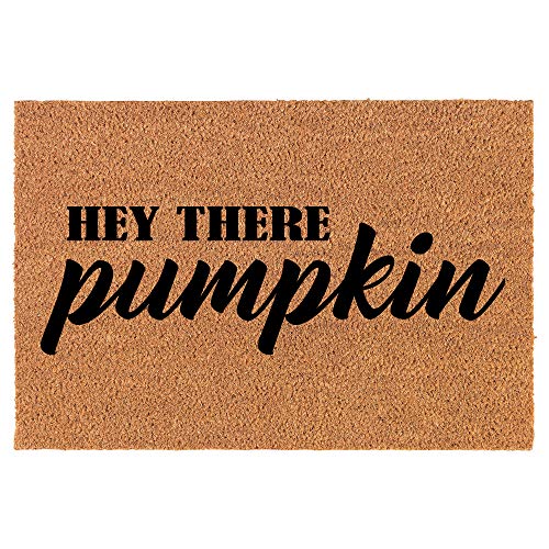 Coir Doormat Front Door Mat New Home Closing Housewarming Gift Hey There Pumpkin (24" x 16" Small)