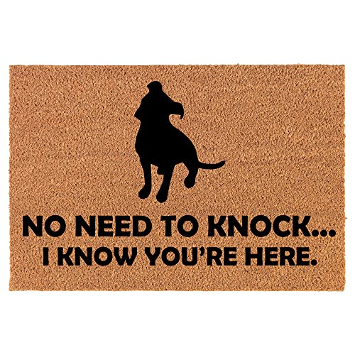 Coir Doormat Front Door Mat New Home Closing Housewarming Gift No Need to Knock I Know You are Here Funny Pitbull (24" x 16" Small)