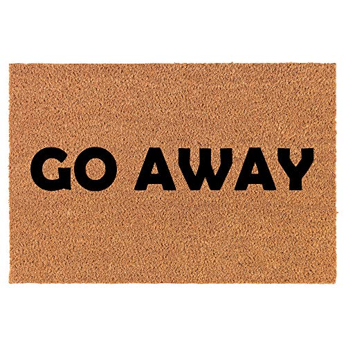 Coir Doormat Front Door Mat New Home Closing Housewarming Gift Go Away Funny (24" x 16" Small)