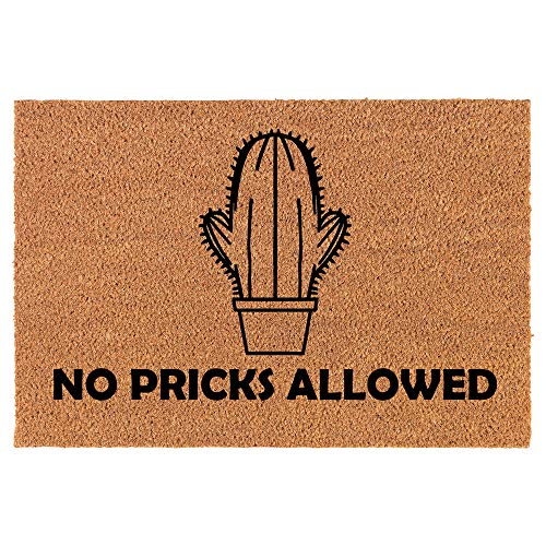 Coir Doormat Front Door Mat New Home Closing Housewarming Gift No Pricks Allowed Funny Cactus Succulent (30" x 18" Standard)