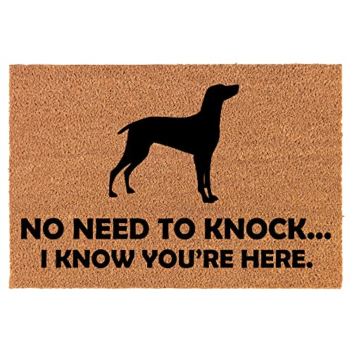 Coir Doormat Front Door Mat New Home Closing Housewarming Gift No Need to Knock I Know You are Here Funny Weimaraner (30" x 18" Standard)