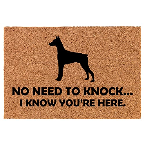 Coir Doormat Front Door Mat New Home Closing Housewarming Gift No Need to Knock I Know You are Here Funny Doberman (24" x 16" Small)
