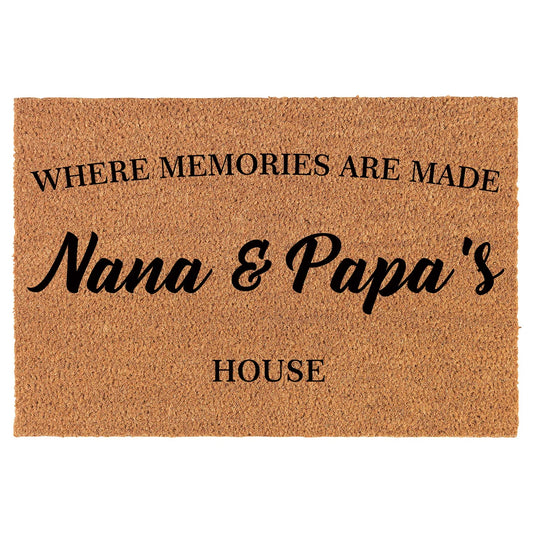 Coir Doormat Front Door Mat New Home Closing Housewarming Gift Where Memories are Made Nana & Papa's House Grandma Grandpa Grandparents Grandmother Grandfather (30" x 18" Standard)