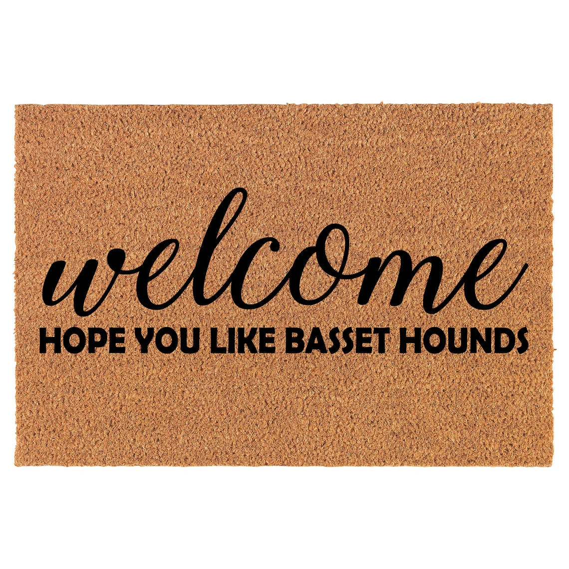 Coir Doormat Front Door Mat New Home Closing Housewarming Gift Welcome Hope You Like Basset Hounds (30" x 18" Standard)