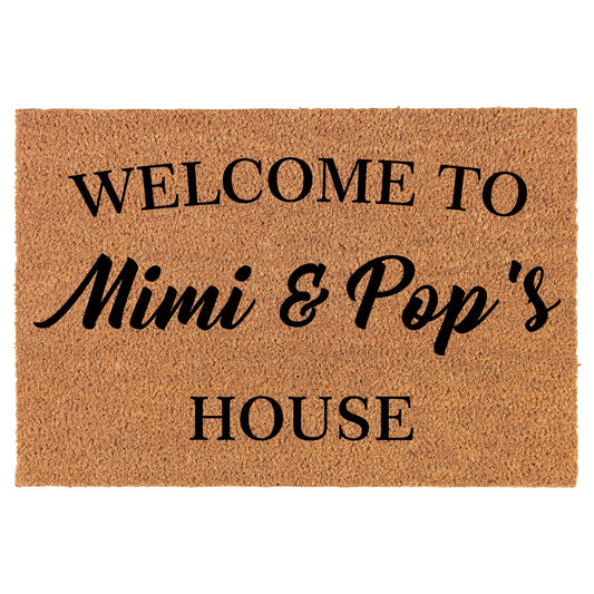Coir Doormat Front Door Mat New Home Closing Housewarming Gift Welcome to Mimi & Pop's House Grandma Grandpa Grandparents Grandmother Grandfather (30" x 18" Standard)