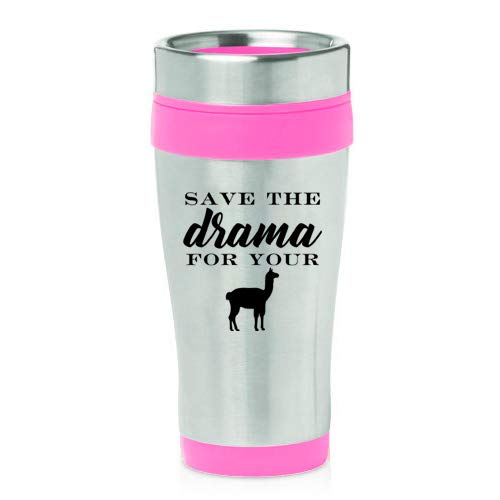 16 oz Insulated Stainless Steel Travel Mug Save The Drama For Your Llama (Pink)