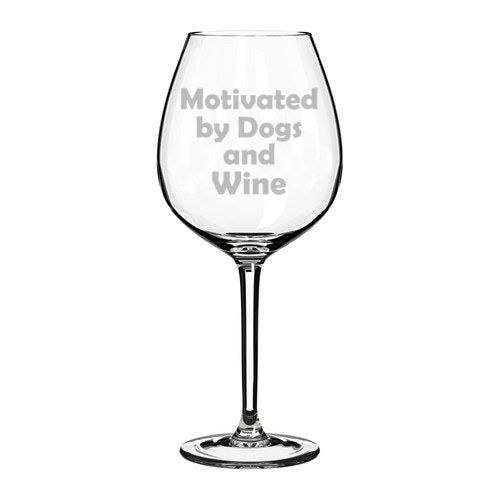 Wine Glass Goblet Motivated by Dogs and Wine (20 oz Jumbo)