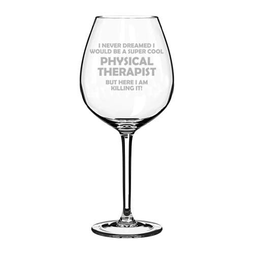 Wine Glass Goblet Physical Therapist PT Killing It Funny (20 oz Jumbo)