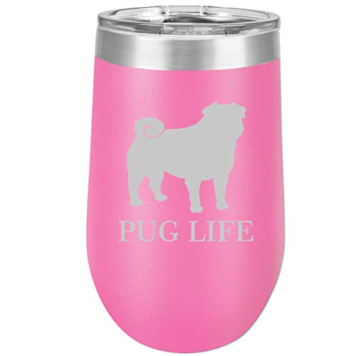 16 oz Double Wall Vacuum Insulated Stainless Steel Stemless Wine Tumbler Glass Coffee Travel Mug With Lid Pug Life (Hot Pink)
