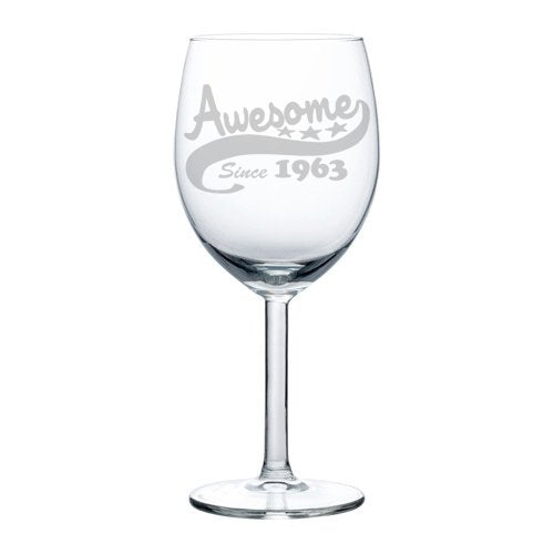 Wine Glass Goblet Funny 55th Birthday Awesome Since 1963 (10 oz)