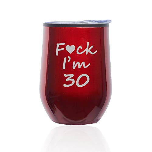Stemless Wine Tumbler Coffee Travel Mug Glass With Lid Fck I'm 30 Funny 30th Birthday (Red)