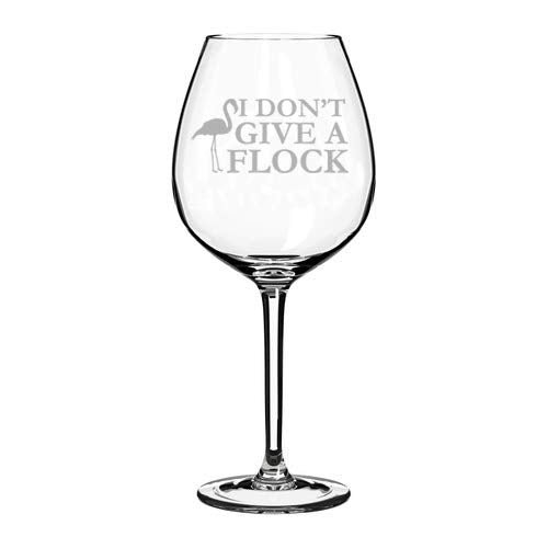 Wine Glass Goblet I Don't Give A Flock Flamingo Funny (20 oz Jumbo)