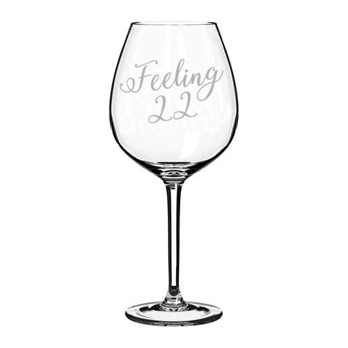 Wine Glass Goblet Feeling 22 22nd Birthday (20 oz Jumbo)
