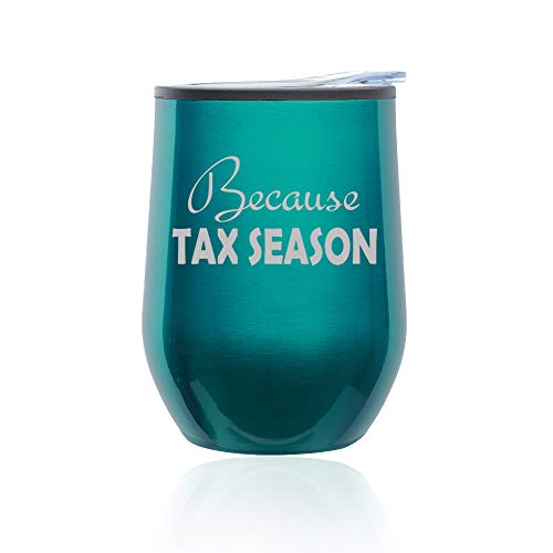 Stemless Wine Tumbler Coffee Travel Mug Glass With Lid Because Tax Season Funny CPA Accountant (Turquoise Teal)