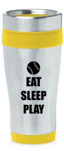 Yellow 16oz Insulated Stainless Steel Travel Mug Z873 Eat Sleep Play Baseball Softball