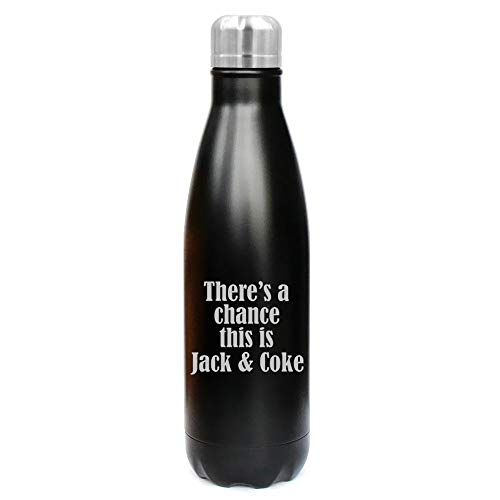 MIP Brand 17 oz. Double Wall Vacuum Insulated Stainless Steel Water Bottle Travel Mug Cup There's A Chance This is Jack & Coke (Black)