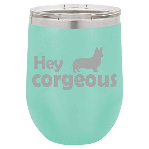 12 oz Double Wall Vacuum Insulated Stainless Steel Stemless Wine Tumbler Glass Coffee Travel Mug With Lid Hey Corgeous Corgi Funny Gorgeous (Teal)