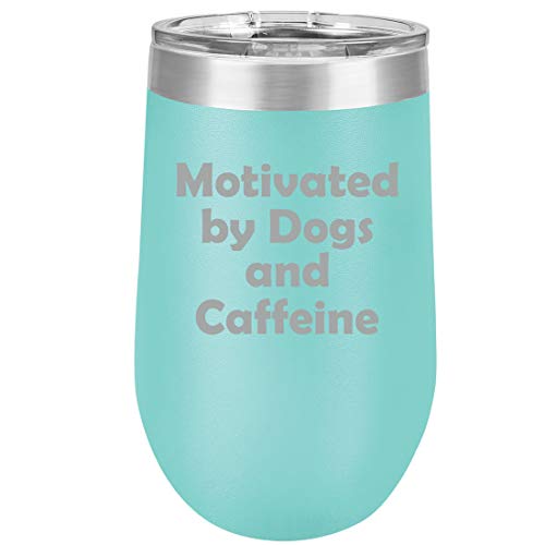 16 oz Double Wall Vacuum Insulated Stainless Steel Stemless Wine Tumbler Glass Coffee Travel Mug With Lid Motivated by Dogs And Caffeine (Teal)