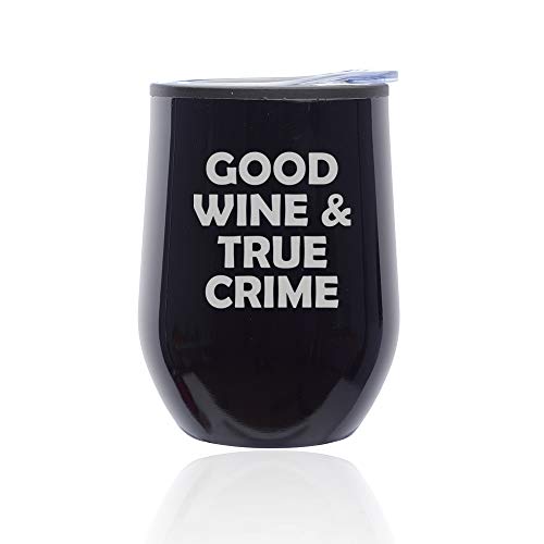 Stemless Wine Tumbler Coffee Travel Mug Glass With Lid Good Wine And True Crime (Midnight Black)