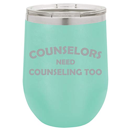 12 oz Double Wall Vacuum Insulated Stainless Steel Stemless Wine Tumbler Glass Coffee Travel Mug With Lid Counselors Need Counseling Too Funny (Teal)