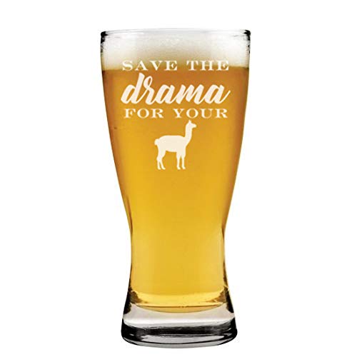 15 oz Beer Pilsner Glass Save The Drama For Your Llama