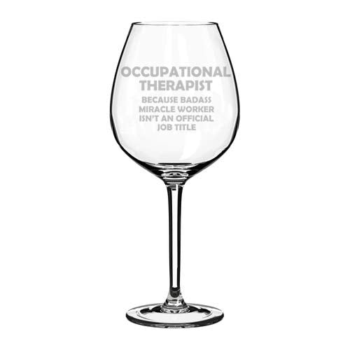 Wine Glass Goblet Funny Job Title Miracle Worker Occupational Therapist (20 oz Jumbo)