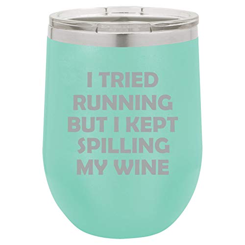 12 oz Double Wall Vacuum Insulated Stainless Steel Stemless Wine Tumbler Glass Coffee Travel Mug With Lid I Tried Running But I Kept Spilling My Wine Funny (Teal)