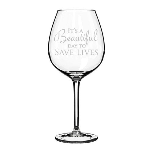 Wine Glass Goblet It's A Beautiful Day To Save Lives (20 oz Jumbo),MIP